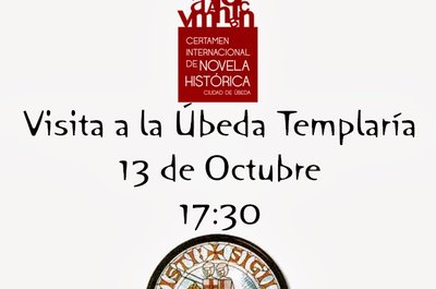 Certamen Internacional de Novela Histórica “Ciudad de Úbeda”: “Visita guiada a la Úbeda Templaría”